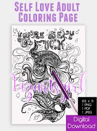 You can use our amazing online tool to color and edit the following full size coloring pages for adults. Vizartsgirl Self Love Mermaid Digital Adult Coloring Page You Re Sexy As F Visualartzi
