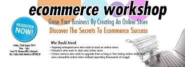 Ecommerce Workshop 22nd August 2014 9am 5pm Level 29 Menara Msc Cyberport Johor Bahru Johor If You Want To Know More About This Register Online Johor Msc
