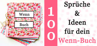 100 Wenn Buch Spruche Und Ideen Fur Dein Wenn Buch