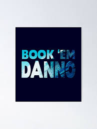 Book Em Danno Poster By Havatees Redbubble
