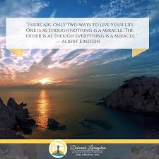 There Are Only Two Ways To Live Your Life Albert Einstein There Are Only Two Ways To Live Your Life One Is As Though Nothing Is A Miracle The Other Is As Though Everything Is A Mira Psychic Psychic Mediums Einstein