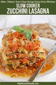 Slow cooker crockpot und ähnliche produkte aktuell günstig im preisvergleich. Zucchini Crock Pot Paleo Lasagna Recipe My Natural Family