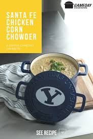 Santa Fe Chicken Corn Chowder Gameday Cookware Chicken Corn Chowder Corn Chowder Santa Fe Chicken