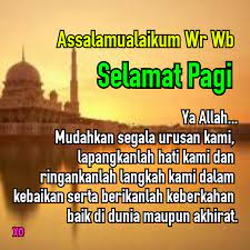 Kata kata ucapan selamat pagi sebagai suntikan semangat posbagus. Gambar Dan Kata Kata Selamat Pagi Islami