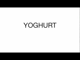 How To Pronounce Yoghurt Youtube