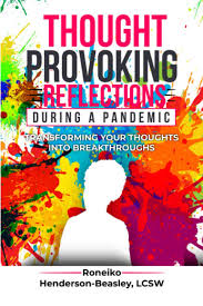 Far from your basic small talk, these are the questions to ask when you want to spark a fascinating discussion about heavy topics. Thought Provoking Reflections During A Pandemic Transforming Your Thoughts Into Breakthroughs Henderson Beasley Roneiko 9781736264300 Amazon Com Books
