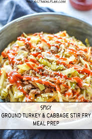 This Spicy Ground Turkey Cabbage Stir Fry Meal Prep Is A Flavorful Mix Of Ground Turkey Gin Turkey And Cabbage Recipe Ground Turkey Cabbage Recipe Meal Prep