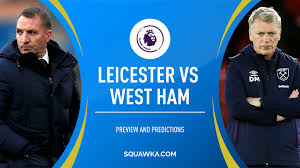 London stadium, london, england disclaimer: Leicester V West Ham Prediction Preview Team News Premier League