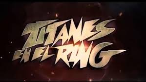 Titanes en el ring (titans in the ring) was an argentine lucha libre television program aired between 3 march 1962 and 1988. Vuelve Titanes En El Ring Tyc Sports