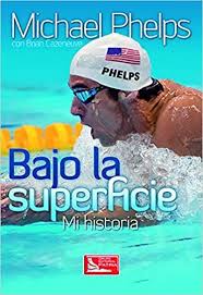 BAJO LA SUPERFICIE. MI HISTORIA - MICHAEL PHELPS , BRIAN CAZENEUVE |  Alibrate
