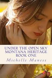 Under the Open Sky (Montana Heritage Series Book 1) See more