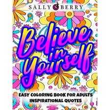 The coloring pages contained on this board have designs focused on the words. Buy Easy Coloring Book For Adults Inspirational Quotes Simple Large Print Coloring Pages With Motivational Sayings And Positive Affirmations Perfect To Inspire And Relax Seniors Teens Girls Paperback May 8
