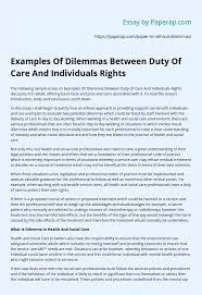 The body of the position paper may contain several paragraphs. Examples Of Dilemmas Between Duty Of Care And Individuals Rights Essay Example