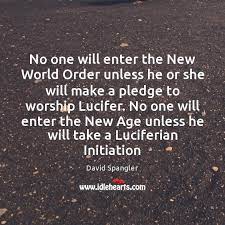 But one thing the new age folks and those who pursue alternative spiritual visions need to be aware of is how easily we can become and at times in. No One Will Enter The New World Order Unless He Or She Idlehearts