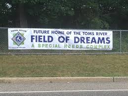Toms River Field Of Dreams Opening Date October 2021