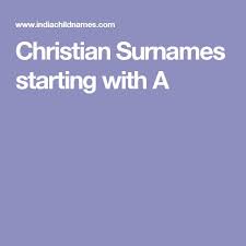 Christian surnames in india mostly have latin, spanish, and portuguese roots. Pin On India