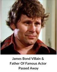 Father Of Major Actor & James Bond Villain Passed Away:  https://bit.ly/3FOjV2F