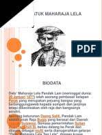 Dato' maharaja lela ialah pembesar kelapan perak yang merupakan pejuang bangsa yang bertanggungjawab kepada sumpah dan janjinya. Faktor Kekalahan Dato Maharaja Lela Wahai Penghkianat Bangsa Dan Pengkhianat Keamanan Negara