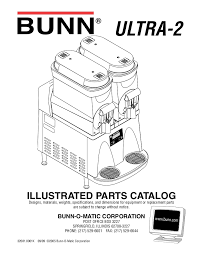 Both daily or weekly, below are guidelines. Bunn Ultra 2 Slush Machine Illustrated Parts Catalogue