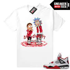 Fire Red 4s Jordan Sneaker Tees Shirts White Get Schwifty Jordan 4 Fire Red Sneaker Match Clothing