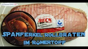Spanferkel Rollbraten Im Romertopf Spanferkel Rollbraten Ferkel
