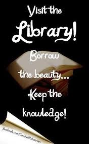 Booksdirect Visit The Library Borrow The Beauty Keep The Knowledge Book Quotes Library Quotes Reading Quotes