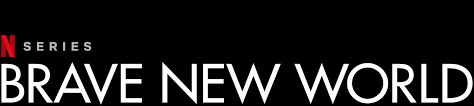 Check spelling or type a new query. Brave New World Netflix Official Site