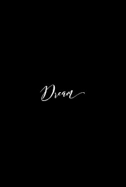 Flower wallpaper backgrounds (70 wallpapers). Download Dream Word In A Black Background Wallpaper Cellularnews