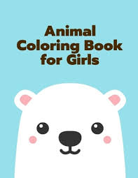 The pearl princess coloring pages for girls. Animal Coloring Book For Girls Coloring Pages With Funny Easy Learning And Relax Pictures For Animal Lovers Early Childhood Education 2 Paperback Bright Side Bookshop