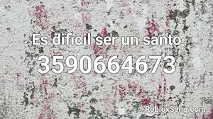 Behind the scenes of es dificil ser un santo official video shoot with herencia de patrones detras de cameras de es dificil ser. Es Dificil Ser Un Santo Roblox Id Roblox Music Codes