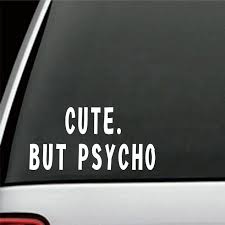 5 out of 5 stars. 20 10cm Cute But Psycho Car Bumper Sticker Girly Funny Drift Jdm Wall Art Decal Fashion Sticker Decals Best Offer 6648d9 Goteborgsaventyrscenter