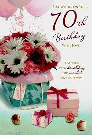I'm sending you a card full of love for your. 70th Birthday Card For A Woman Gifts And Flowers 7 75 X 5 25 Inches Words And Wishes Amazon Co Uk