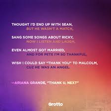 The lyrics discuss unrequited and forbidden love, while. Ariana Grande S Thank U Next Song Has A Message Nobody Expected