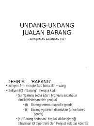 Akta jualan barangan 1957 pdf. Topik 15 Undang Undang Jualan Barang