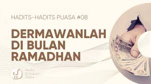 إلا الصيام فإنه لي و أنا الذي أجزي به. Sedekah Di Bulan Ramadhan Hadits Hadits Puasa 8 Audio Dakwah Yufid Tv Rujukan News