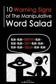 9 Warning Signs Of The Manipulative Word Salad Words Warning Signs Narcissistic Personality Disorder