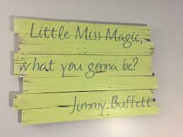 Hand painted in blue, slightly. Beach Decor Little Miss Magic Jimmy Buffett Quote Tropical Wall Hanging On Reclaimed Pallet Wood 24 L X 36 W Beach House Tropical In 2021 Jimmy Buffett Quotes Jimmy Buffett Jimmy Buffet