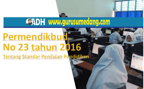 Check spelling or type a new query. Permendikbud Nomor 23 Tahun 2016 Tentang Standar Penilaian Pendidikan Guru Sumedang