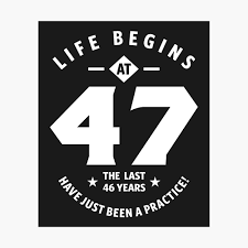 However, in case there's no event on a person's birthday, sending them a proof of your love through. 47 Year Old Gift 47th Birthday Gift Ideas Mens And Womens Poster By Cidolopez Redbubble