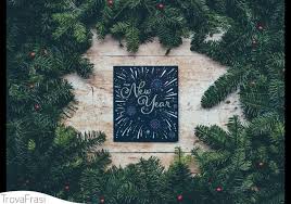 Le Frasi Di Auguri Per L Anno Nuovo Buon Anno Trovafrasi