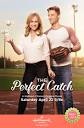 The Perfect Catch (TV Movie 2017) - Plot - IMDb