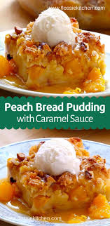 Easy Peach Bread Pudding Recipe Flossie S Kitchen Peach Bread Peach Bread Puddings Peach Dessert Recipes