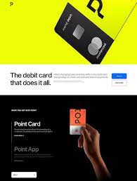 Point Is Bringing Rewards And Benefits To The Debit Card Say Goodbye To Credit Card Debt In 2021 Debit Card Design Web Design Inspiration Portfolio Credit Card Design