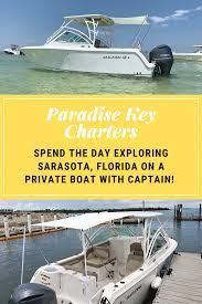 Paradise Key Charters Private Boat Tours Sarasota Fl Must Do Visitor Guides Boat Tours Sarasota Florida Activities