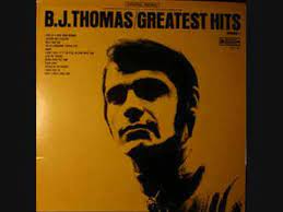 Thomas was born on august 7, 1942 in hugo, oklahoma, usa as billy joe thomas. B J Thomas Greatest Hits Volume 1 Youtube