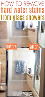 How To Remove Hard Water Stains From Glass Showers Hard Water Stain Remover Hard Water Stains Glass Shower