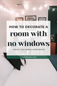 Check spelling or type a new query. Rental Makeover How To Decorate A Room With No Windows Go For Kady