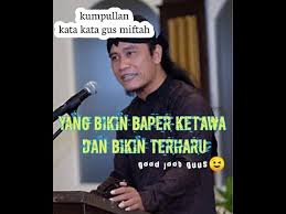 Kata kata gus miftah bikin baper. Kumpulan Kata Kata Gus Miftah With 640x360 Resolution