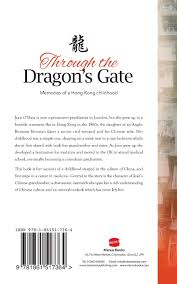Information shown may not reflect recent changes. Through The Dragon S Gate Memories Of A Hong Kong Childhood O Hara Jean 9781861517364 Amazon Com Books