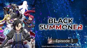 Black summoner ep 3